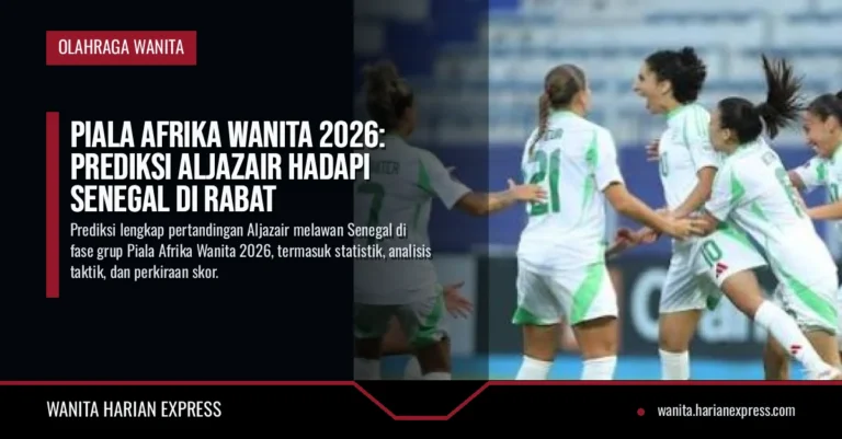 Piala Afrika Wanita 2026: Prediksi Aljazair Hadapi Senegal di Rabat