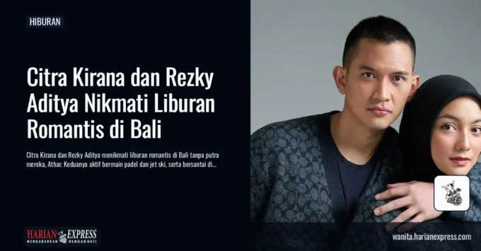 Quality Time Citra Kirana di Bali, Menikmati Waktu Berdua dengan Rezky Aditya di Tengah Kesibukan